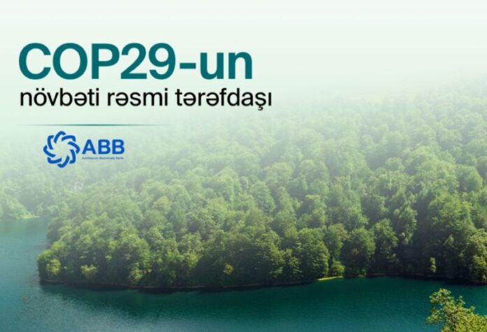 Azərbaycan Beynəlxalq Bankı COP29-un əsas tərəfdaş bankı seçilib